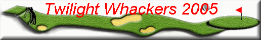 Twilight Whackers 2005