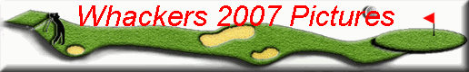 Whackers 2007 Pictures