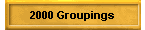 2000 Groupings
