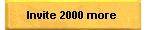 Invite 2000 more