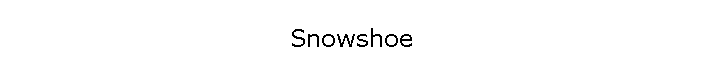 Snowshoe